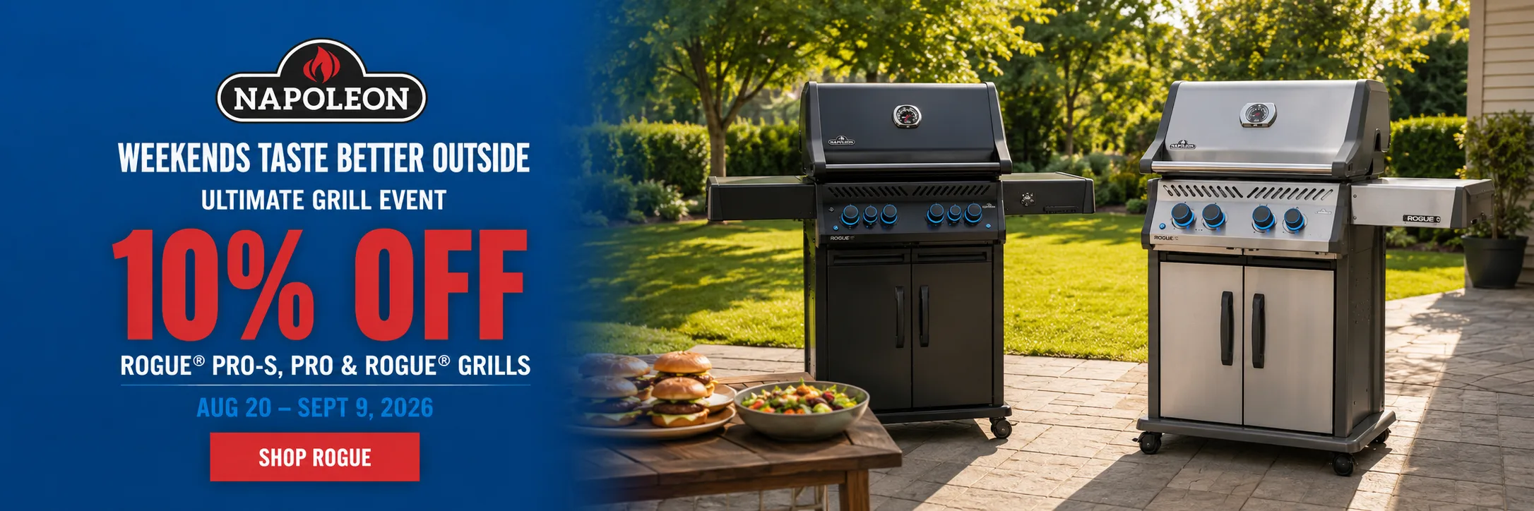 Napoleon Ultimate Grill Event: 10% off Rogue Pro-S, Pro and Rogue grills, August 20 to September 9, 2026, shop Rogue.